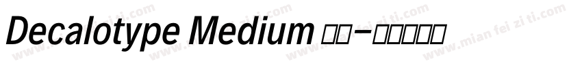 Decalotype Medium 常规字体转换